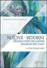 Paola Dei - Ritorni. Cinema comunicazione neuroni specchio