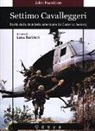John Hamilton, L. Barbieri - Settimo cavalleggeri. Storia della cavalleria americana da Custer al Mekong