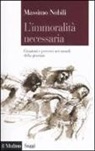 Massimo Nobili - L'immoralità necessaria. Citazioni e percorsi nei mondi della giustizia