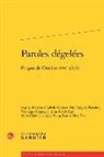 Isabelle Garnier, Van Dung Le Flanchec, Veronique Montagne - Paroles dégelées : propos de l'Atelier XVIe siècle