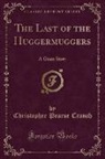Christopher Pearse Cranch - The Last of the Huggermuggers