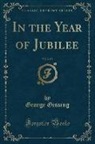 George Gissing - In the Year of Jubilee, Vol. 2 of 3 (Classic Reprint)