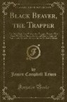 James Campbell Lewis - Black Beaver, the Trapper