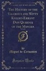 Miguel de Cervantes - The History of the Valorous and Witty Knight-Errant Don Quixote of the Mancha, Vol. 2 of 4 (Classic Reprint)