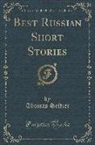 Thomas Seltzer - Best Russian Short Stories (Classic Reprint)