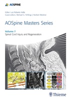 Michae Fehlings, Michael Fehlings, Michael G. Fehlings, Michae G Fehlings, Michae G. Fehlings, Luiz R. Vialle... - AOSpine Masters Series - Spinal Cord Injury and Regeneration