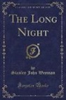 Stanley John Weyman - The Long Night (Classic Reprint)