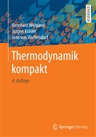 Jürge Köhler, Jürgen Köhler, Jens von Wolfersdorf, Bernhar Weigand, Bernhard Weigand, Jens Wolfersdorf... - Thermodynamik kompakt