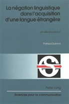 Patrizia Giuliano - La négation linguistique dans l'acquisition d'une langue étrangère