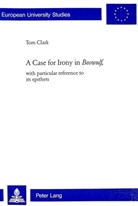 Tom Clark - A Case for Irony in "Beowulf",