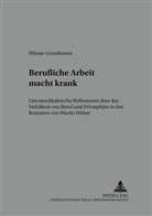 Hilmar Grundmann - Berufliche Arbeit macht krank
