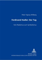 Peter Vignau-Wilberg - Ferdinand Hodler- "Der Tag"