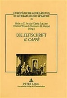 Helmut C. Jacobs, Gisela Schlüter, Christof Weiand, Hermann H. Wetzel - Die Zeitschrift "Il Caffè"