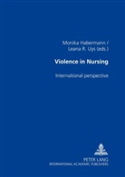 Monika Habermann, Leana R. Uys - Violence in Nursing