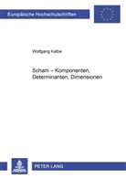 Wolfgang Kalbe - Scham - Komponenten, Determinanten, Dimensionen