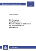 Oliver Beckmann - Die Akzeptanz des Nationalparks Niedersächsisches Wattenmeer bei der einheimischen Bevölkerung