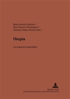 Rosa Garcia Gutiérrez, Rosa García Gutiérrez, Eloy Navarro Domínguez, Valentín Núñez Rivera - Utopía