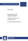 Julian Weiss - Das Internet und die klassischen Medien