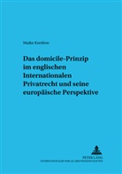 Maike Kreitlow, Abbo Junker - Das "domicile"-Prinzip im englischen Internationalen Privatrecht und seine europäische Perspektive