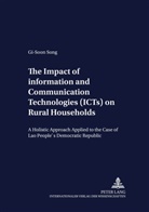 Gi-Soon Song - The Impact of Information and Communication Technologies (ICTs) on Rural Households