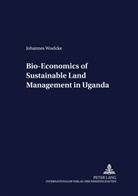 Johannes Woelcke - Bio-Economics of Sustainable Land Management in Uganda