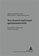 Dagmar Abendroth-Timmer, Britta Viebrock, Michael Wendt - Text, Kontext und Fremdsprachenunterricht