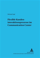Michael Zapf - Flexible Kundeninteraktionsprozesse im Communication Center