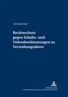 Christian Hanf, Steffen Detterbeck - Rechtsschutz gegen Inhalts- und Nebenbestimmungen zu Verwaltungsakten