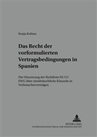Sonja Kohtes - Das Recht der vorformulierten Vertragsbedingungen in Spanien