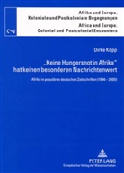 Dirke Köpp - "Keine Hungersnot in Afrika" hat keinen besonderen Nachrichtenwert