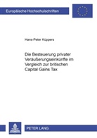 Hans-Peter Küppers - Die Besteuerung privater Veräußerungseinkünfte im Vergleich zur britischen Capital Gains Tax