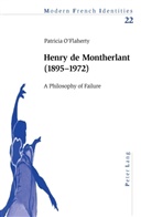 Patricia O'Flaherty - Henry de Montherlant (1895-1972)