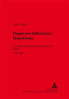 León E. Bieber - Pugna por Influencia y Hegemonía
