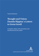 Temira Pachmuss - Thought and Vision: Zinaida Hippius's Letters to Greta Gerell