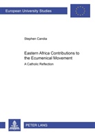 Stephen Candia - Eastern Africa Contributions to the Ecumenical Movement