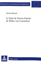 Sylvain Rheault - Le Style de "Poisson d'amour" de Didier van Cauwelaert