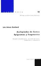 Luis Arturo Guichard - Asclepíades de Samos. Epigramas y fragmentos