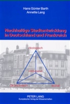 Hans Günter Barth, Annette Lang - Nachhaltige Stadtentwicklung in Deutschland und Frankreich