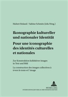 Hubert Roland, Sabine Schmitz - Pour une iconographie des identités culturelles et nationales- Ikonographie kultureller und nationaler Identität