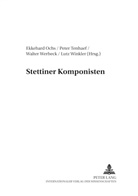 Ekkehard Ochs, Peter Tenhaef, Walter Werbeck, Lutz Winkler - Stettiner Komponisten