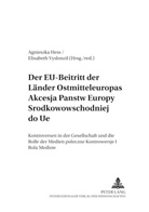 Agnieska Hess, Agnieszka Hess, Elisabeth Vyslonzil - Der EU-Beitritt der Länder Ostmitteleuropas- Akcesja panstw Europy Srodkowowschodniej do UE