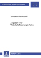 Janusz Aleksander Kosinski - Aufgaben einer Wirtschaftsförderungsbank in Polen