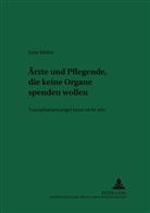 Jutta Müller - Ärzte und Pflegende, die keine Organe spenden wollen