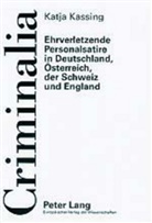 Katja Kassing - Ehrverletzende Personalsatire in Deutschland, Österreich, der Schweiz und England