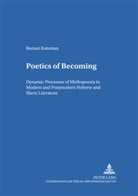 Roman Katsman, Horst-Jürgen Gerigk - Poetics of Becoming