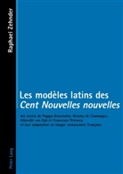 Raphael Zehnder, Raphaël Zehnder - Les modèles latins des "Cent Nouvelles nouvelles"