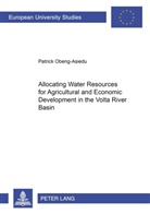Patrick Obeng-Asiedu - Allocating Water Resources for Agricultural and Economic Development in the Volta River Basin