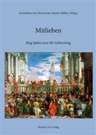 Franziskus von Heereman, Müller, Sascha Müller, Franzisku von Heereman, Franziskus von Heereman - Mitlieben