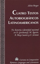 Silvia Berger - Cuatro textos autobiográficos latinoamericanos