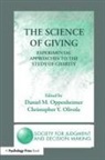 Daniel M. (EDT)/ Olivola Oppenheimer, Christopher Y Olivola, Christopher Y. Olivola, Olivola Christopher Y., Daniel M Oppenheimer, Daniel M. Oppenheimer... - The Science of Giving
